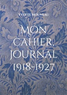 Yvette Nouveau - Mon cahier, journal 1918-1927