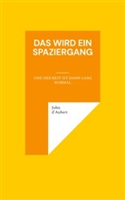 John D'Aubert - Das wird ein Spaziergang