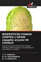 Y. P. GHAUVA, N. M. Kachhadiya, B. V. Patoliya - BIOPESTICIDI FUNGHI CONTRO L'APHID Lipaphis erysimi IN CAVOLO