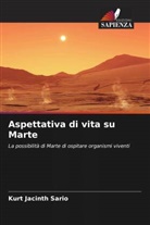 Kurt Jacinth Sario - Aspettativa di vita su Marte