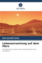 Kurt Jacinth Sario - Lebenserwartung auf dem Mars