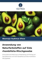 Nkemaja Dydimus Efeze - Anwendung von Naturfarbstoffen auf Sida rhombifolia-Mischgewebe