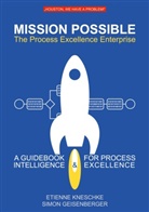 Simon Geisenberger, Etienne Kneschke - Mission Possible: The Process Excellence Enterprise