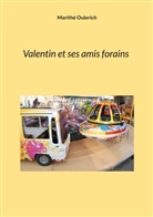 Marithé Oulerich - Valentin et ses amis forains
