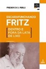 Frederick S. Perls - Escarafunchando Fritz (5ª edição revista)
