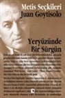 Juan Goytisolo - Yeryüzünde Bir Sürgün