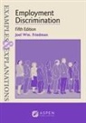Joel Wm Friedman - Examples & Explanations for Employment Discrimination