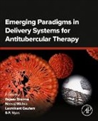 Laxmikant Gautam, Neeraj Mishra, Mishra Neeraj, Rajeev Sharma, S P Vyas, Vyas S.P. - Emerging Paradigms in Delivery Systems for Antitubercular Therapy