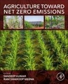 Sandeep Kumar, Kumar Sandeep, Ram Swaroop Meena, Meena Ram Swaroop - Agriculture Toward Net Zero Emissions