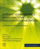 Sneha Mohan Bhagyaraj, Igor Krupa, Krupa Igor, Deepalekshmi Ponnamma, Sneha Mohan Bhagyaraj - Current Advancements in Nanomaterials for Wastewater Remediation