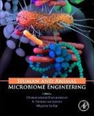 Dharumadurai Dhanasekaran, Dhanasekaran Dharumadurai, A. Sankaranarayanan, Priyanka Sarkar - Human and Animal Microbiome Engineering