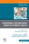 Stephanie Devane-Johnson, Jacquelyn McMillian-Bohler - Addressing Contemporary Issues in Women's Health, An Issue of Nursing Clinics: Volume 59-4