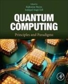 Sukhpal Singh Gill, Rajkumar Buyya, Buyya Rajkumar, Sukhpal Singh Gill, Sukhpal Singh Gill, Muhammad Usman - Quantum Computing