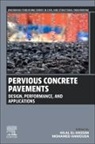 Hilal El-Hassan, Mohamed Hamouda - Pervious Concrete Pavements