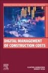 Clinton Aigbavboa, Ernest Kissi - Digital Management of Construction Costs