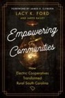 Jared Bailey, Lacy K Ford - Empowering Communities
