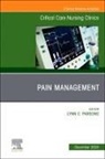 Lynn C Parsons, Parsons Lynn C. - Pain Management, An Issue of Critical Care Nursing Clinics of North America: Volume 36-4