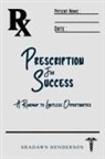 Shadawn Henderson - Prescription for Success