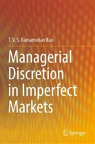 T V S Ramamohan Rao, T. V. S. Ramamohan Rao - Managerial Discretion in Imperfect Markets