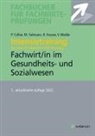 Peter Collier, Reinhard Fresow, Michael Sielmann, Peter Collier, Reinhard Fresow, Michael Sielmann... - Intensivtraining Gepr. Fachwirt im Gesundheits- und Sozialwesen