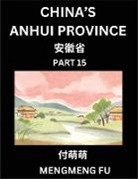 Mengmeng Fu - China's Anhui Province (Part 15)- Learn Chinese Characters, Words, Phrases with Chinese Names, Surnames and Geography