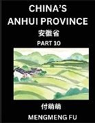 Mengmeng Fu - China's Anhui Province (Part 10)- Learn Chinese Characters, Words, Phrases with Chinese Names, Surnames and Geography