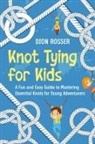 Dion Rosser - Knot Tying for Kids