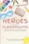 Cheri Dixon - The Heroes in Our Classrooms