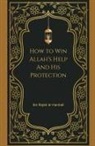 Ibn Rajab Al-Hanbali - How to Win Allah's Help and His Protection