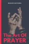 Mukaro Matuhwa - The Art Of Prayer