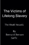 Bernard Benson Sarfo - The Victims of Lifelong Slavery