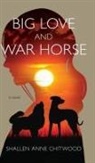 Shallen Anne Chitwood - Big Love and War Horse