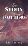 Rio Hershey - The Story of Nothing