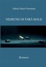 Valeria Valcavi Ossoinack - Nessuno si farà male