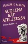 Kirsti Porras, Oskari Katajisto - Kuolema käy ateljeessa