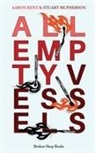 Aaron Kent, Stuart McPherson - All Empty Vessels