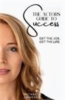 Michaela Longden - The Actors Guide To Success