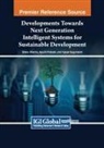 Ayushi Prakash, Shanu Sharma, Vijayan Sugumaran - Developments Towards Next Generation Intelligent Systems for Sustainable Development