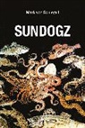 Mark Von Schlegell - Sundogz