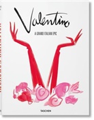 Suzy Menkes, Matt Tyrnauer, Armando Chitolina - Valentino : a grand italian epic