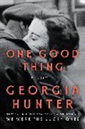 Georgia Hunter - One Good Thing