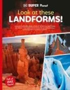 DK - DK Super Planet Look at these Landforms!