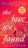 Jill Santopolo - The Love We Found