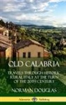 Norman Douglas - Old Calabria