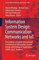 Afaq Ahmad, Vikrant Bhateja, Dilip Kumar Sharma et al, Zdzislaw Polkowski, Dilip Kumar Sharma, Jinshan Tang - Information System Design: Communication Networks and IoT