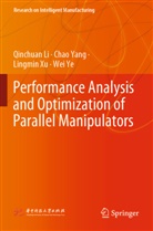Qinchuan Li, Lingmin Xu, Lingmin et al Xu, Chao Yang, Wei Ye - Performance Analysis and Optimization of Parallel Manipulators