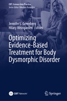 Jennifer L. Greenberg, Jennifer L Greenberg, Weingarden, Hilary Weingarden - Optimizing Evidence-Based Treatment for Body Dysmorphic Disorder