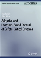 Calin Belta, Max Cohen - Adaptive and Learning-Based Control of Safety-Critical Systems