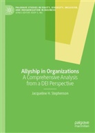 Jacqueline H Stephenson, Jacqueline H. Stephenson - Allyship in Organizations