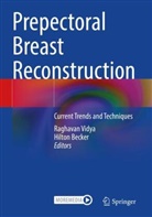 Becker, Hilton Becker, Raghavan Vidya - Prepectoral Breast Reconstruction